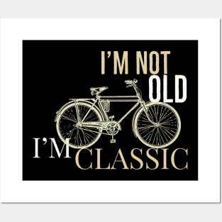 I'm not old i'm classic bike antique draw Posters and Art
